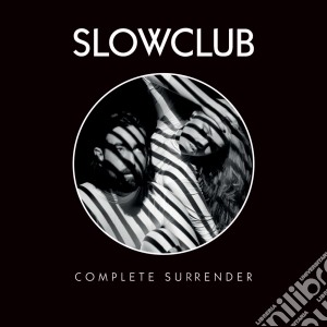 (LP Vinile) Slow Club - Complete Surrender lp vinile di Slow Club