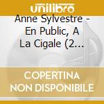 Anne Sylvestre - En Public, A La Cigale (2 Cd)