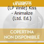 (LP Vinile) Kiss - Animalize (Ltd. Ed.) lp vinile di Kiss