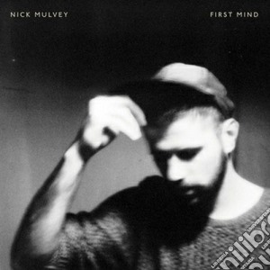 Nick Mulvey - First Mind cd musicale di Nick Mulvey