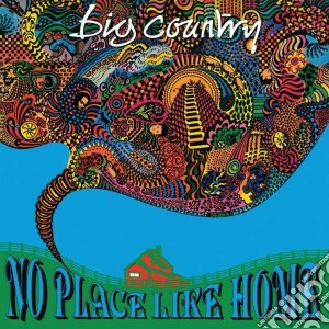 No place like home s.e. cd musicale di Big Country