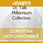 Dc Talk - Millennium Collection cd