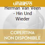 Herman Van Veen - Hin Und Wieder cd