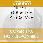 Mc Gui - O Bonde E Seu-Ao Vivo cd
