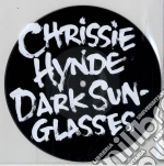 (LP Vinile) Chrissie Hynde - Dark Sunglasses vinile