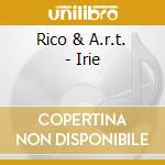 Rico & A.r.t. - Irie cd
