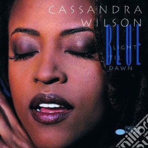 Cassandra Wilson - Blue Light Til Dawn cd musicale di Cassandra Wilson