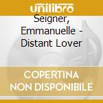 Seigner, Emmanuelle - Distant Lover cd