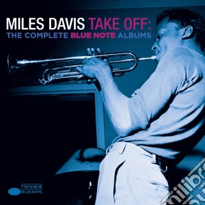 Miles Davis - Take Off - The Complete Blue Note Albums (2 Cd) cd musicale di Miles Davis
