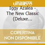 Iggy Azalea - The New Classic (Deluxe Edition) cd