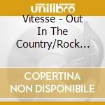 Vitesse - Out In The Country/Rock Invader cd musicale di Vitesse