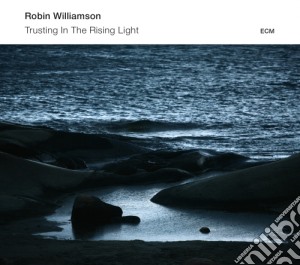 Robin Williamson - Tusting In The Rising Light cd musicale di Williamson Robin