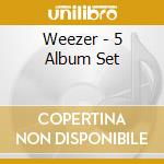 Weezer - 5 Album Set cd musicale di Weezer