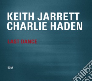 Keith Jarrett / Charlie Haden - Last Dance cd musicale di Jarrett keith & charlie haden