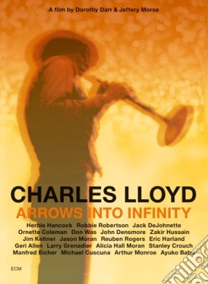 (Music Dvd) Charles Lloyd - Arrows Into Infinity cd musicale