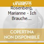 Rosenberg, Marianne - Ich Brauche Dich... cd