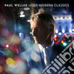 Paul Weller - More Modern Classics (Limited Deluxe Edition) (3 Cd)