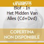 Blof - In Het Midden Van Alles (Cd+Dvd) cd