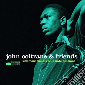 John Coltrane / Friends - Sideman: Trane's Blue Note Sessions (3 Cd) cd musicale di John Coltrane