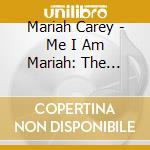 Mariah Carey - Me I Am Mariah: The Elusive Chanteuse cd musicale di Mariah Carey