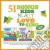 51 Songs Kids Really Love To Sing 2014 / Various cd