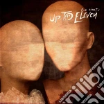 Up To Eleven - Ce Simti cd