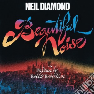 Neil Diamond - Beautiful Noise cd musicale di Neil Diamond