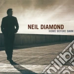 Neil Diamond - Home Before Dark cd