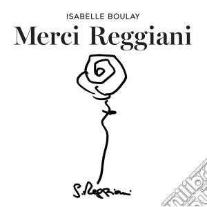 Isabelle Boulay - Merci Serge Reggiani cd musicale di Isabelle Boulay