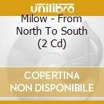 Milow - From North To South (2 Cd) cd