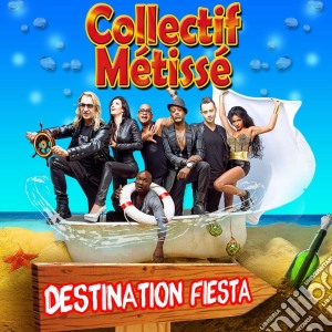 Collectif Metisse - Destination Fiesta cd musicale di Collectif Metisse