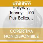 Hallyday, Johnny - 100 Plus Belles Chansons (5 Cd) cd