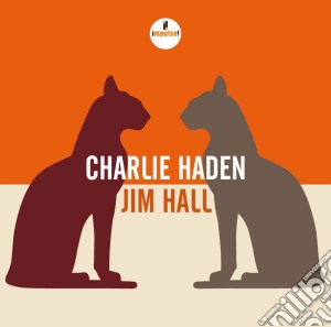 Charlie Haden / Jim Hall - Charlie Haden - Jim Hall cd musicale di Haden/hall