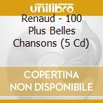 Renaud - 100 Plus Belles Chansons (5 Cd) cd