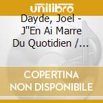 Dayde, Joel - J''En Ai Marre Du Quotidien / Hlm Bl (4 Cd) cd