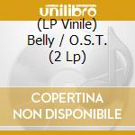 (LP Vinile) Belly / O.S.T. (2 Lp) vinile