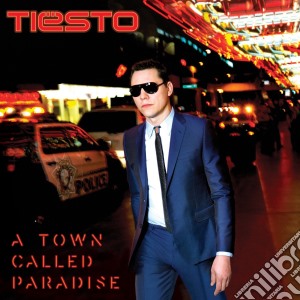 Tiesto - A Town Called Paradise cd musicale di Tiesto