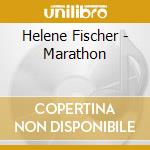 Helene Fischer - Marathon cd musicale di Helene Fischer