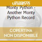 Monty Python - Another Monty Python Record cd musicale di Monty Python