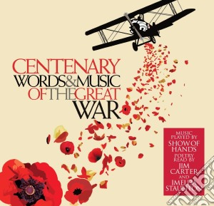 Centenary - Words And Music Of The Great War (2 Cd) cd musicale di Various Artists