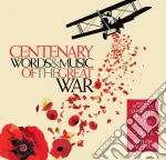 Centenary - Words And Music Of The Great War (2 Cd) cd