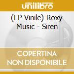 (LP Vinile) Roxy Music - Siren vinile