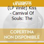 (LP Vinile) Kiss - Carnival Of Souls: The vinile