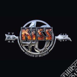 Kiss - 40 Decades Of Decibel (2 Cd) cd musicale di Kiss