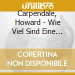 Carpendale, Howard - Wie Viel Sind Eine Billio cd
