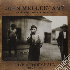 (LP Vinile) John Mellencamp - Performs Trouble No More lp vinile di John Mellencamp