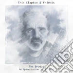 Eric Clapton & Friends - The Breeze - An Appreciation Of J.J. Cale cd