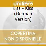 Kiss - Kiss (German Version) cd