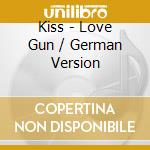 Kiss - Love Gun / German Version cd