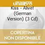 Kiss - Alive! (German Version) (3 Cd) cd